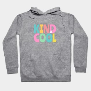 KIND IS COOL sweet lettering design in pastels for nice humans Hoodie